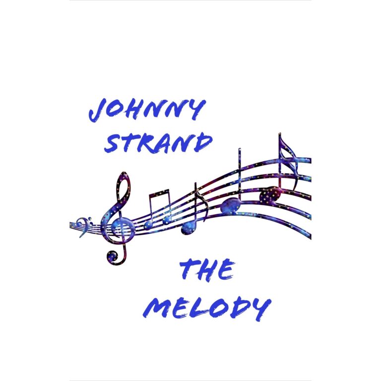A Melodic Trance of Electronic Rhythms to Lose Oneself To: Johnny Strand Drops Striking Debut Single “The Melody”